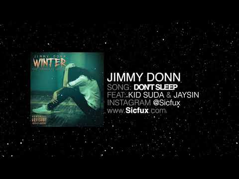 Jimmy Donn - Don't Sleep (Feat. Kid Suda & JaySin) [OFFICIAL AUDIO]