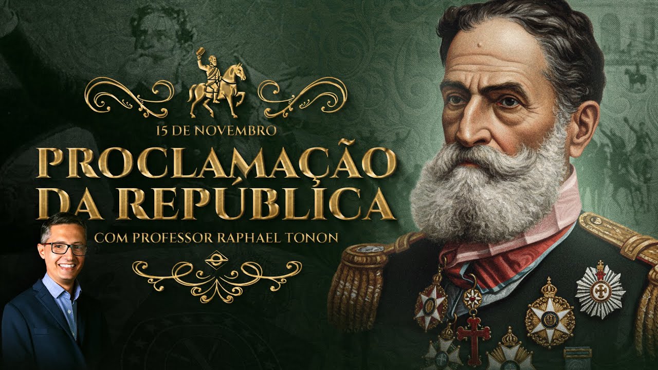 O QUE NÃO TE CONTARAM SOBRE A PROCLAMAÇÃO DA REPÚBLICA | 15 DE NOVEMBRO | com Raphael Tonon