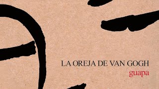 Guapa - La Oreja de Van Gogh (Álbum Completo)