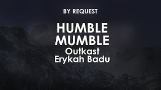 Humble Mumble | Outkast · Erykah Badu