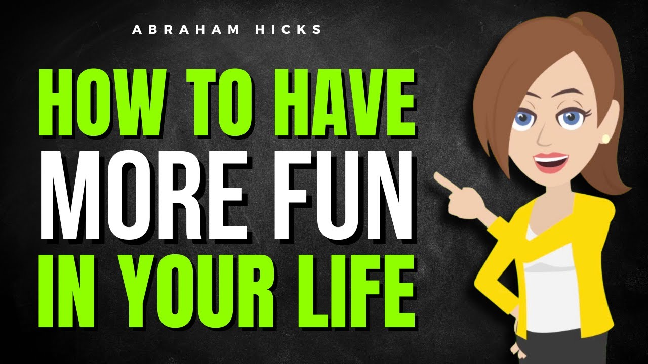 How to Have More Fun & Make Your Life Exciting Again! ✅ Abraham Hicks 2025