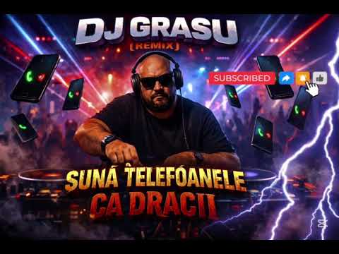 DJ Grasu - (Remix) Sună telefoanele ca dracii