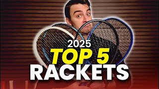 These are the Top 5 BEST Rackets of 2025 | Rackets & Runners