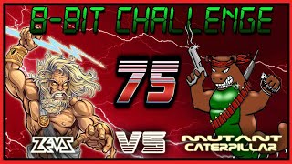 8-BIT CHALLENGE #75: THE FURY + ? (ZEUSDAZ vs MUTANT CATERPILLAR)