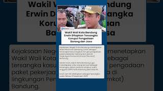 Kejaksaan Gercep! Tetapkan Wali Kota Bandung Tersangka Korupsi, Seorang Pejabat DPRD Turut Terlibat