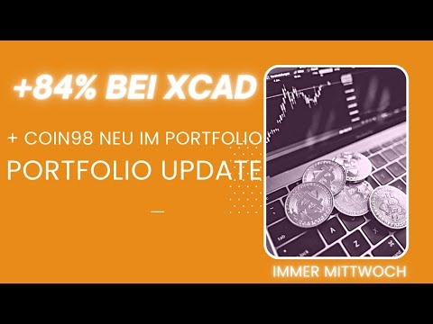 +85% BEI XCAD + COIN98 NEU DABEI + PORTFOLIO  UPDATE