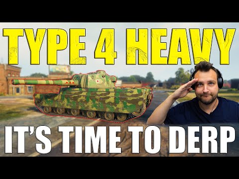 Fellas, You Asked For It: DERPING With Type 4 Heavy! | World of Tanks