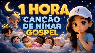 1 hora de Canção de Ninar Gospel | Música para bebê dormir | Salmos para dormir | Sono | Louvor
