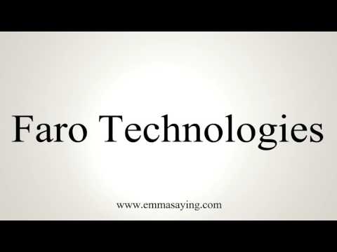 How to Pronounce Faro Technologies