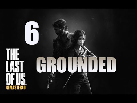 The Last of Us: Remastered | Grounded Difficulty Guide | Part 6 "High School"