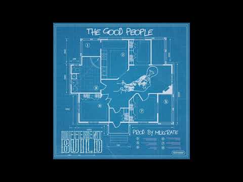 The Good People - Different Build (Prod. Milkcrate)