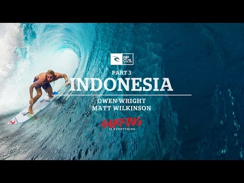 Surfing is Everything: Part 3 Indonesia