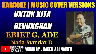 Download lagu karaoke untuk kita renungkan Ebiet G. Ade mp3 Download lagu karaoke untuk kita renungkan Ebiet G. Ade mp3