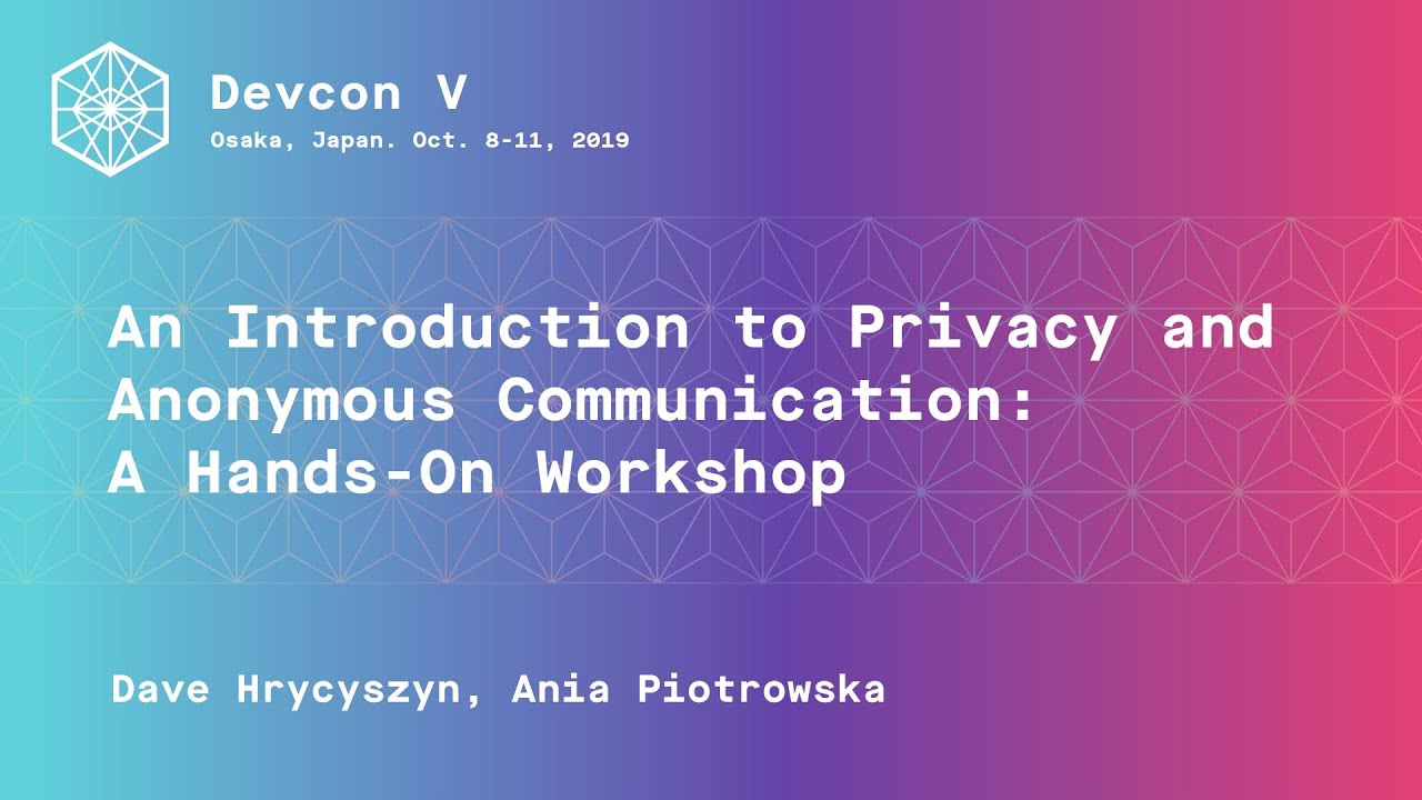 An introduction to privacy and anonymous communication: A hands-on workshop preview