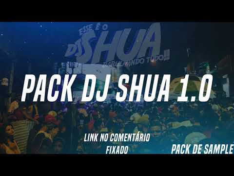 PACK DJ SHUA 1.0 - PACK DE SAMPLE, ACAPELLA & etc - MANDELÃO , AUTOMOTIVO...