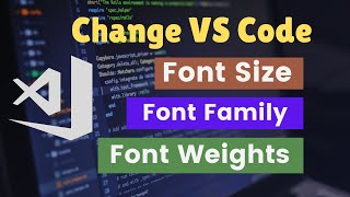 How to Change Font Size in Visual Studio Code | Font Family VS Code | Font Style in VS Code