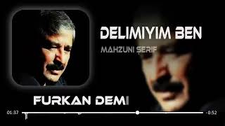 Mahzuni Şerif - Delimiyim Ben (Furkan Demir Remix)