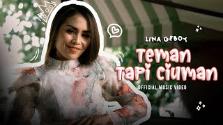 Download lagu Lina Geboy - Teman Tapi Ciuman mp3