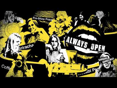 Always Open - discuss hangovers, changing their names, and insecurities in relationships