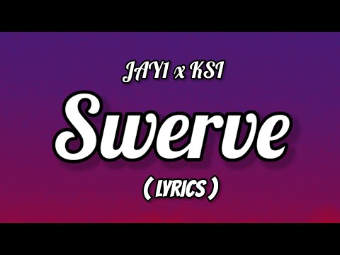 JAY1 x KSI – Swerve ( Lyrics)