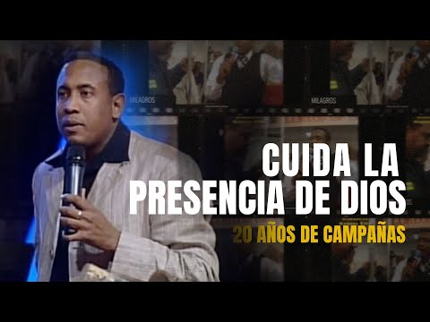 Cuida la Presencia de Dios | 20 años de Campañas | Pastor Juan Carlos Harrigan