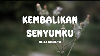 Download lagu melly goeslaw - kembalikan senyumku - tamanmusic lirik mp3