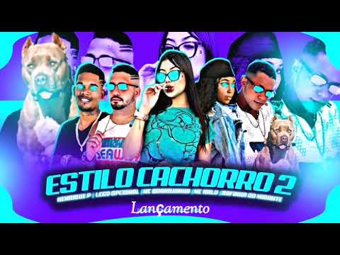 Henrique P ' Lego Opcional ' Mc Branquinha ' Mc Nalu ' Rafinha Do Mirante - Estilo Cachorro 2 - 2022