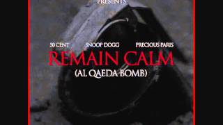 50 Cent Feat. Snoop Dogg & Precious Paris - Remain Calm (AL Qaeda Bomb) (DJ Drama Gangsta Grillz)