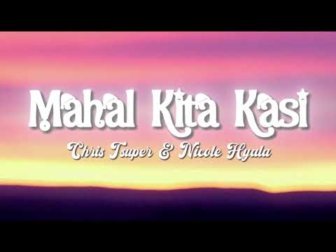 Mahal Kita Kasi (Lyrics) | Nicole Hyala & Chris Tsuper