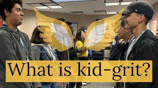 What is kid-grit?