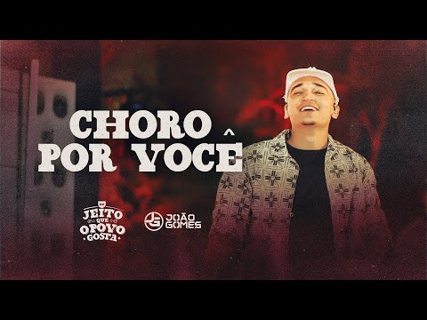 João Gomes Cantor - CHORO POR VOCÊ - João Gomes (Do Jeito que O Povo Gosta)