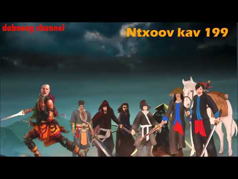 Tub ntxoov kav Shaman warrior ntu 199 - Tswv luj kim - tawm tsam suav liab - yawg suav dos hau