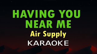 Download lagu HAVING YOU NEAR ME - Air Supply (HD Karaoke) mp3