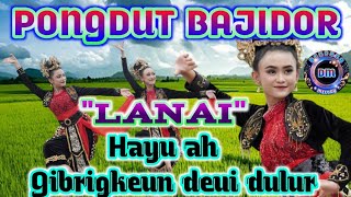 Download lagu 💫PONGDUT BAJIDOR 'LANAI' HAYU AH GIBRIGKEUN DEUI DULUR DULUR 💃 mp3