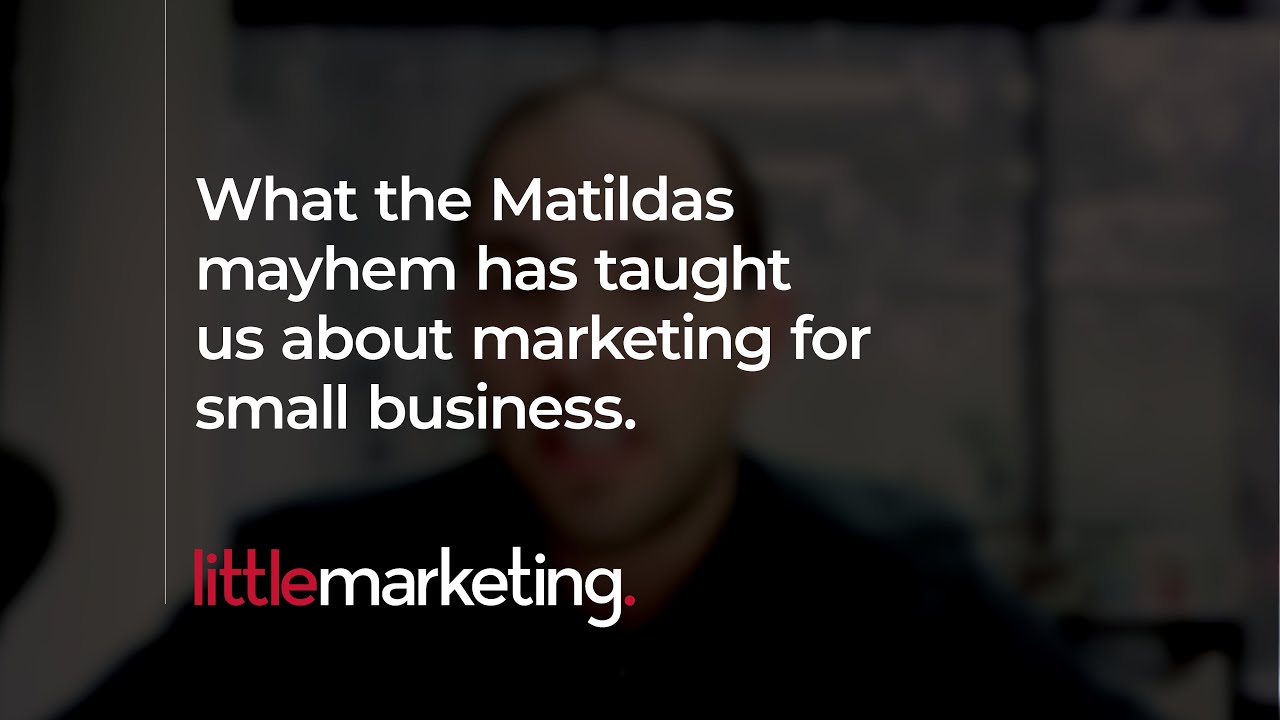 What the Matildas mayhem has taught us about marketing for small business