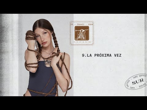 Video thumbnail for La Próxima Vez