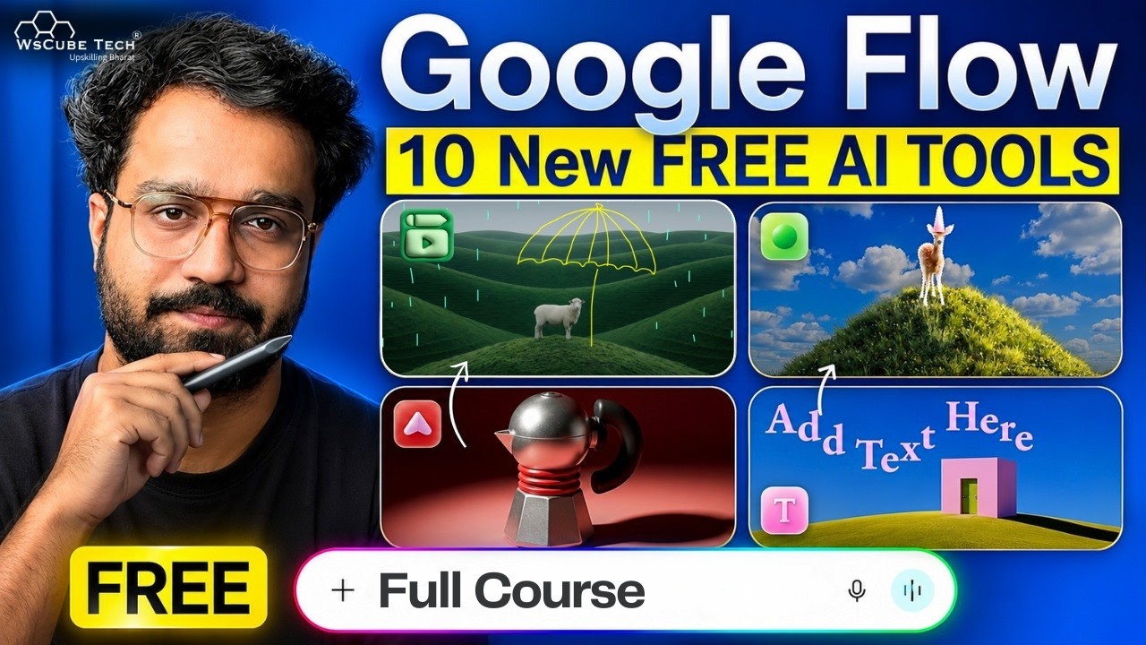 Google Flow Tutorial: 10 NEW Free AI Tools Try Today (Full Course)