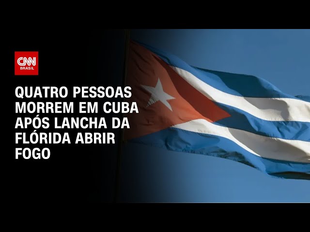 Cuba diz que 4 pessoas morreram após lancha da Flórida entrar em suas águas | CNN NOVO DIA