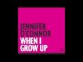 Jennifer O'Connor - When I Grow Up - Apple ...