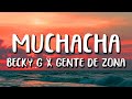 Gente De Zona, Becky G - Muchacha (Letra/Lyrics)