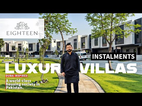 Latest Update Tour of EIGHTEEN ISLAMABAD Modern Luxury Meets Green Living | 5-Bedroom Villa tour