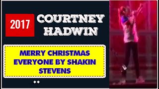Courtney Hadwin 'MERRY CHRISTMAS EVERYONE' by Shakin' Stevens  | 2017