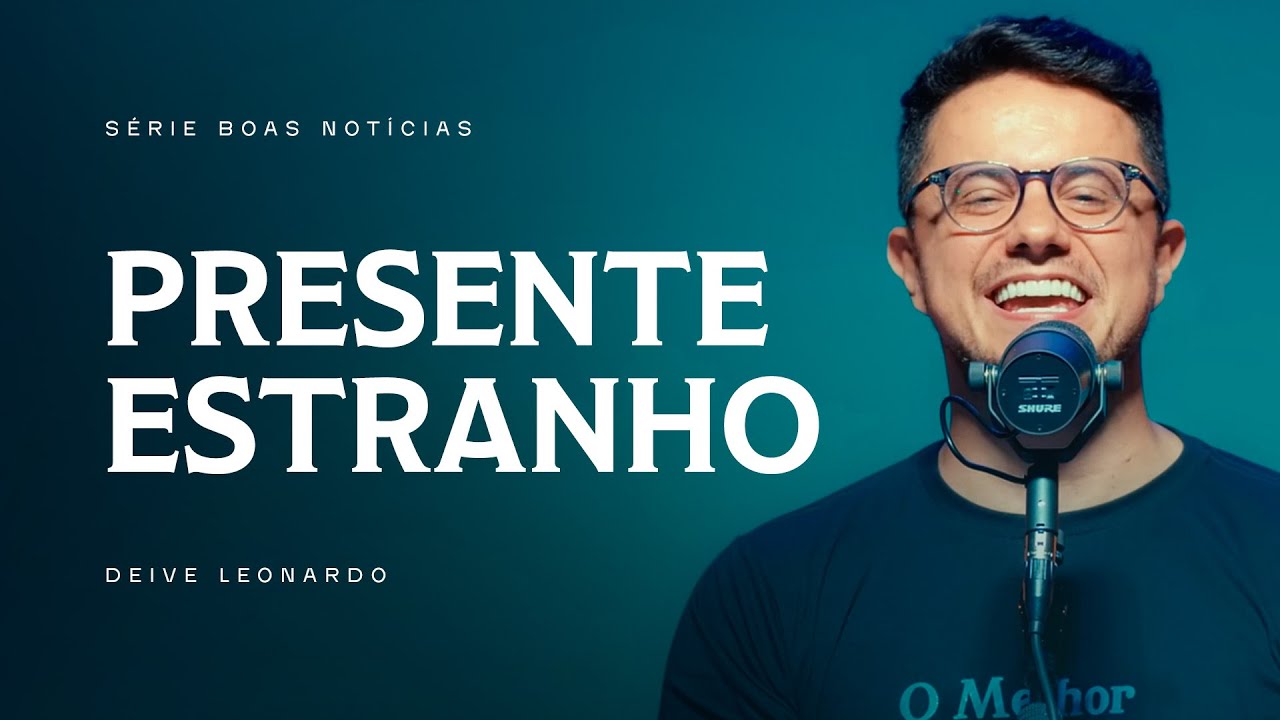 Presente Estranho | Deive Leonardo