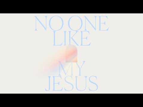 NO ONE LIKE MY JESUS -  Official Music Video
