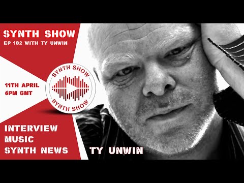 GEOSynths Synth Show - Ep102 - With Special Guest - Ty Unwin.