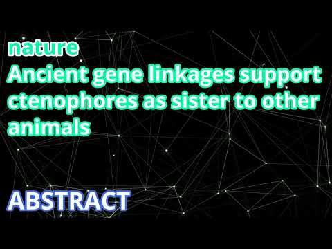 Ancient gene linkages support ctenophores as sister to other animals (Abstract)