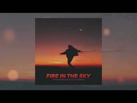 Roman Müller, Clay Pirinha - Fire In The Sky