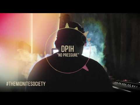 DPIH - No Pressure (prod by DPIH) Official Audio