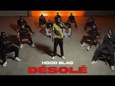 HOOD BLAQ - DÉSOLÉ