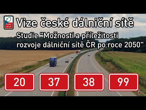 Vize české dálniční sítě - Studie "Možnosti a příležitosti rozvoje dálniční sítě ČR po roce 2050"